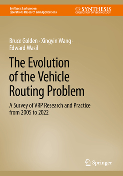 Hardcover The Evolution of the Vehicle Routing Problem: A Survey of Vrp Research and Practice from 2005 to 2022 Book