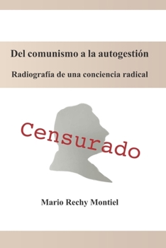 Paperback Del comunismo a la autogestión: Radiografía de una conciencia radical [Spanish] Book