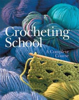Hardcover Crocheting School: A Complete Course Book