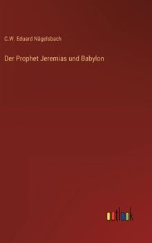 Hardcover Der Prophet Jeremias und Babylon [German] Book