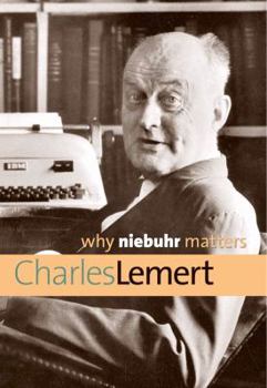 Why Niebuhr Matters - Book  of the Why X Matters Series