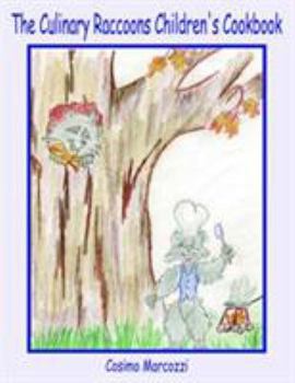 Paperback The Culinary Raccoons Children's Cookbook Book