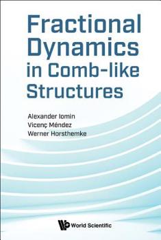 Hardcover Fractional Dynamics in Comb-Like Structures Book