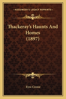 Thackeray's Haunts and Homes