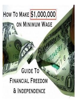 Paperback How To Make $1,000,000 on Minimum Wage: Guide To Financial Freedom And Independence Book