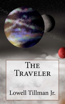 The Traveler - Book #1 of the Adventures of the Travelers