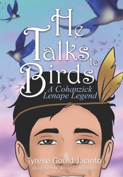 Paperback He Talks to Birds: A Cohanzick Lenape Legend Book