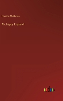 Hardcover Ah, happy England! Book