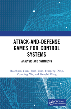 Hardcover Attack-And-Defense Games for Control Systems: Analysis and Synthesis Book