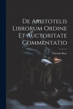 Paperback De Aristotelis Librorum Ordine Et Auctoritate Commentatio [Latin] Book