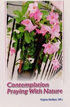 Paperback CONTEMPLATION PRAYING WITH NATURE Book