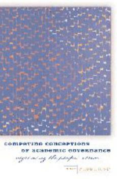 Hardcover Competing Conceptions of Academic Governance: Negotiating the Perfect Storm Book