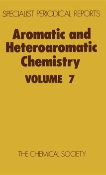 Hardcover Aromatic and Heteroaromatic Chemistry: Volume 7 Book