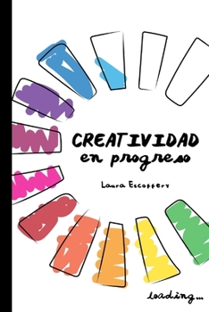 Paperback Creatividad en Progreso (Segunda Edici?n en blanco y negro) [Spanish] Book
