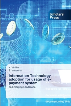 Paperback Information Technology adoption for usage of e-payment system Book