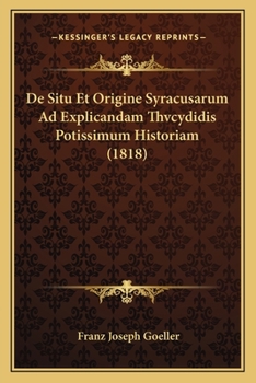 Paperback De Situ Et Origine Syracusarum Ad Explicandam Thvcydidis Potissimum Historiam (1818) [Latin] Book