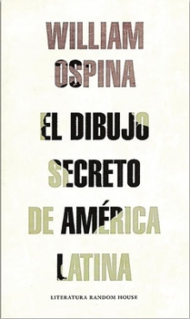 Paperback El Dibujo Secreto de America Latina / The Secret Drawing of Latin America [Spanish] Book