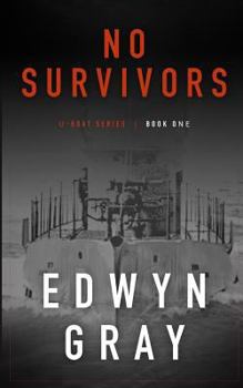 Paperback No Survivors: The U-boat Series Book
