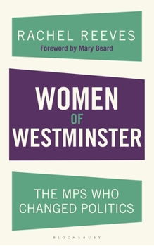 Paperback Women of Westminster: The Mps Who Changed Politics Book