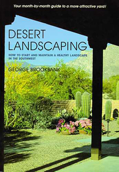 Paperback Desert Landscaping: How to Start and Maintain a Healthy Landscape in the Southwest Book