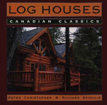Hardcover Log Houses: Canadian Classics Book