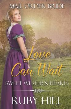 Paperback Love Can Wait: Mail Order Bride Book