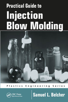 Paperback Practical Guide to Injection Blow Molding Book