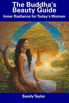 Paperback The Buddha's Beauty Guide: Inner Radiance for Today's Women Book