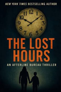 THE AFTERLINE BUREAU: THE LOST HOURS