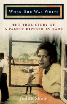 Hardcover When She Was White: The True Story of a Family Divided by Race Book