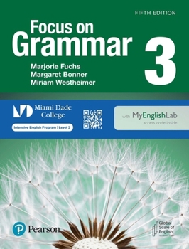 Paperback Focus on Grammar Level 3 Student's Book with Myenglishlab for Miami Dade College Book