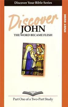 Paperback Discover John Part 1 Study Guide: The Word Became Flesh Book