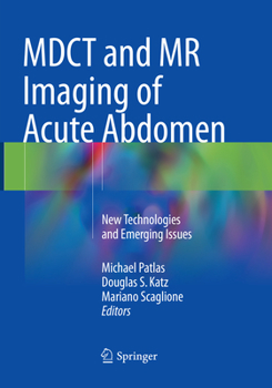 Paperback Mdct and MR Imaging of Acute Abdomen: New Technologies and Emerging Issues Book