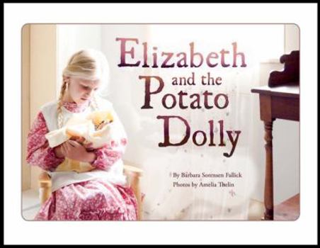 Elizabeth and the Potato Dolly
