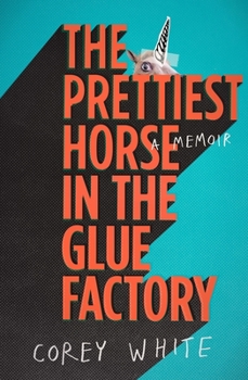 Paperback The Prettiest Horse in the Glue Factory Book