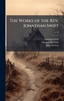 Hardcover The Works of the Rev. Jonathan Swift Book