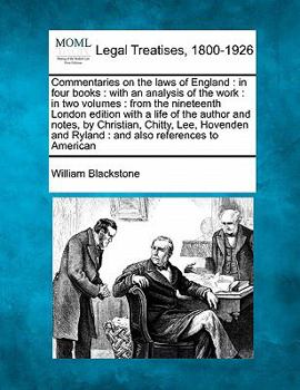 Paperback Commentaries on the laws of England: in four books: with an analysis of the work: in two volumes: from the nineteenth London edition with a life of th Book