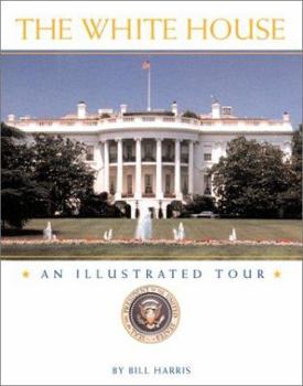 Hardcover The White House: An Illustrated Tour Book