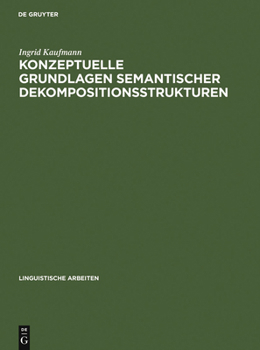 Hardcover Konzeptuelle Grundlagen semantischer Dekompositionsstrukturen [German] Book
