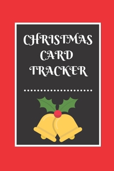 CHRISTMAS CARD TRACKER: An address book and tracker for the Christmas cards you send and receive
