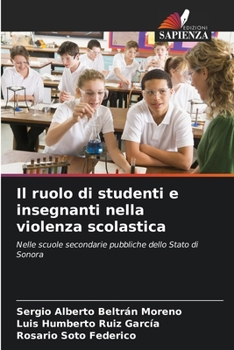 Paperback Il ruolo di studenti e insegnanti nella violenza scolastica [Italian] Book