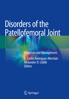 Disorders of the Patellofemoral Joint: Diagnosis and Management