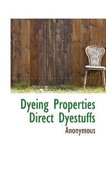 Paperback Dyeing Properties Direct Dyestuffs Book
