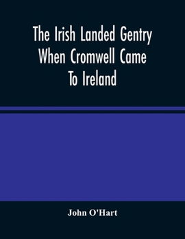 Paperback The Irish Landed Gentry When Cromwell Came To Ireland Book