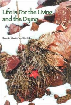 Life Is for the Living and the Dying: Searching the Shadows: An Anthology