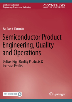 Paperback Semiconductor Product Engineering, Quality and Operations: Deliver High Quality Products & Increase Profits Book