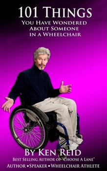 Paperback 101 Things You Have Wondered about Someone in a Wheelchair Book