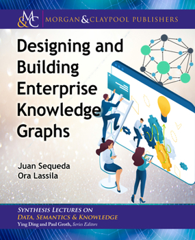 Paperback Designing and Building Enterprise Knowledge Graphs Book