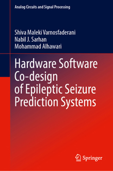 Hardcover Hardware Software Co-Design of Epileptic Seizure Prediction Systems Book