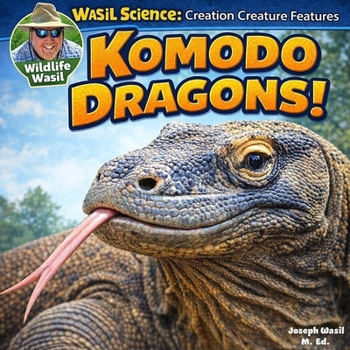 Paperback Wasil Science: Creation Creature Features Komodo Dragons! Book